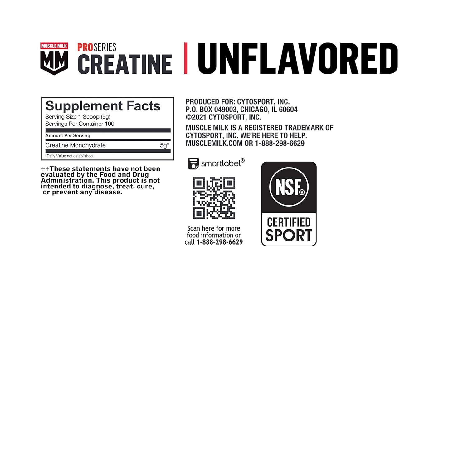 image:imageMuscle Milk Pro Series Creatine Powder Supplement Unflavored 11 Pound 100 Servings 5g Creatine Monohydrate NSF Certified for Sport Packaging May Vary